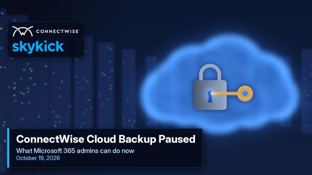 Glowing blue cloud with a padlock and key beside ConnectWise and SkyKick logos, captioned ConnectWise Cloud Backup Paused: what Microsoft 365 admins can do now